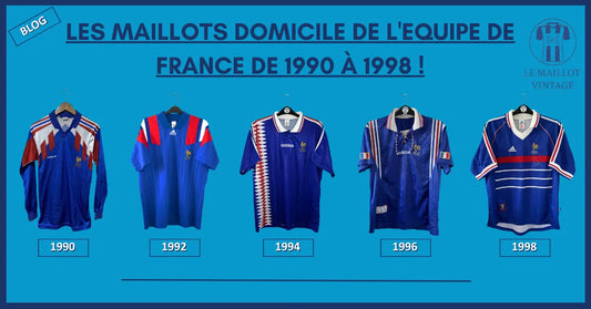 Les maillots domicile de l'Equipe de France des années 90 !