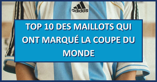 Top 10 Des maillots qui ont marqué la Coupe du Monde